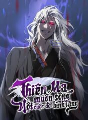 thien-ma-muon-song-mot-cuoc-doi-binh-lang