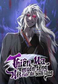 thien-ma-muon-song-mot-cuoc-doi-binh-lang