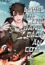 level-up-chi-bang-cach-an-com