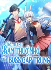 tro-thanh-ban-thoi-tho-au-cua-boss-cap-trung