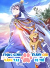 trong-sinh-thanh-cau-vang-tai-di-the